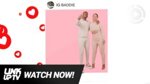 B4bzy – IG Baddie 🇮🇪 [Music Video] Link Up TV