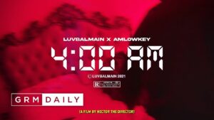 Luvbalmain X AMLOWKEY –  4am [Music Video] | GRM Daily