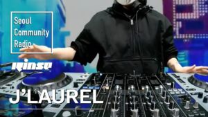J’Laurel | Seoul Community Radio x Rinse FM