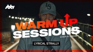 Lyrical Strally | Warm Up Session [S10.EP41]: SBTV