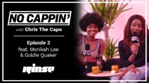 No Cappin’ #003​ with Chris The Capo, Monikah Lee & Goldie Quaker