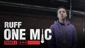 Ruff – One Mic Freestyle | GRM Daily