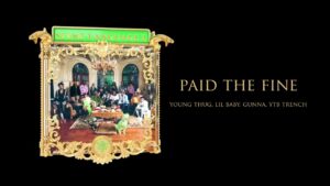 Young Stoner Life, Young Thug & Gunna – Paid the Fine (feat. Lil Baby & YTB Trench) [Official Audio]