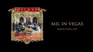 Young Stoner Life & Young Thug – Mil In Vegas (feat. Nav) [Official Audio]