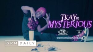 Tkayjr – Mysterious [Music Video] | GRM Daily