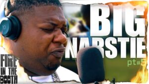 Big Narstie – FIRE IN THE BOOTH pt5