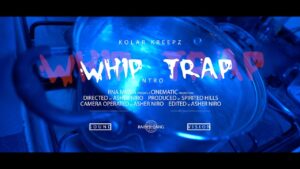 Kolar Kreepz – Whip Trap (Music Video)