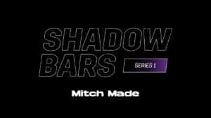 Mitch Made #ShadowBars [S1.EP2]: SBTV