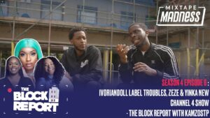 IVD Label Troubles, Zeze & Yinka New TV Show-The Block Report with KamzoSTP [S4:EP6]|@MixtapeMadness