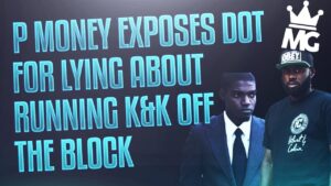P Money exposes Dot for lying about running Krept & Konans boys off the block