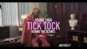 Young Thug – Tick Tock [Behind The Scenes]