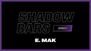 E. Mak #ShadowBars [S1.EP11]: SBTV