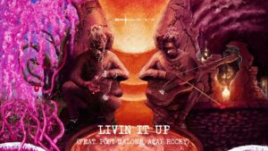 Young Thug – Livin It Up (with Post Malone & A$AP Rocky) [Official Audio]