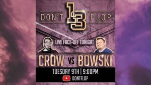 #13 Live Face-Off – Crow Vs Bowski | Don’t Flop Media