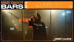 Cashh – Mad About Bars w/ Kenny Allstar [S6.E4] | @MixtapeMadness