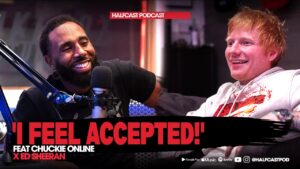 ‘I Feel Accepted’ – Ed Sheeran || Halfcast Podcast