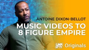 Antoine Dixon-Bellot: From Making Music Videos To 8 Figure Empire W/ Lin Mei