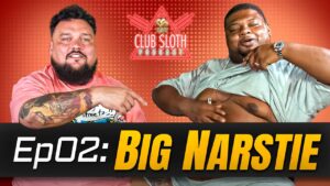 Big Narstie on Club Sloth s1 ep02