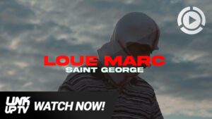 Loue Marc – Saint George [Music Video] | Link Up TV