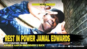 Rest In Power Jamal Edwards!! || HC Pod