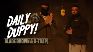 Blade Brown x K-Trap  – Daily Duppy | GRM Daily #5MilliSubs