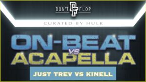 Rap Battle – Just Trev Vs Kinell | Don’t Flop #OnBeatVsAcapella