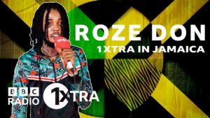 Roze Don | Big Yard | 1Xtra Jamaica 2022