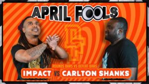 Rounds Bars Vs Defeat Bars Rap Battle – Impact Vs Carlton Shanks | Don’t Flop #AprilFools2022