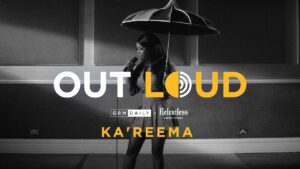 Ka’Reema • OUT LOUD | Relentless x GRM Daily