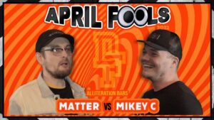 Alliteration Rap Battle – Matter Vs Mikey C | Don’t Flop #AprilFools2022