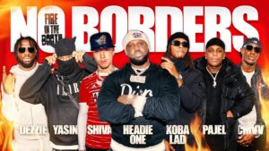 Headie One “No Borders” Special feat. Koba LaD, Pajel, Yasin, Chivv, Shiva and Dezzie