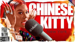Chinese Kitty – Fire in the Booth ????????