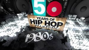 80s Hip Hop Mixtape – 1Xtra’s 50 Years of Hip Hop Celebration