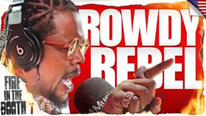 Rowdy Rebel – Fire in the Booth ????????