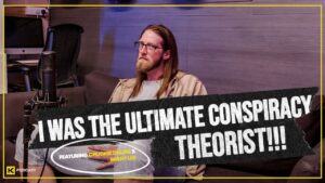 “I WAS THE ULTIMATE CONSPIRACY THEORIST” || HCPOD