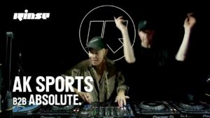 AK Sports goes b2b with Mixmag cover artist ABSOLUTE. High energy throughout | June 23 | Rinse FM