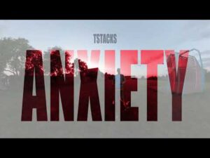 T STACKS – ANXIETY (Music Video)