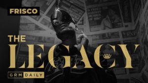 Frisco – The Legacy | GRM Daily