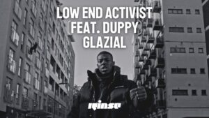 Low End Activist (feat. Duppy) – Glazial