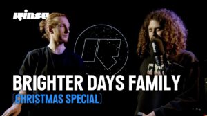 Brighter Days Family Christmas Special – full family in tow | Dec 23 | Rinse FM
