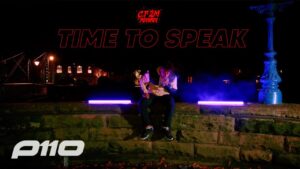 C.T – Time To Speak (Freestyle) [Music Video] | P110