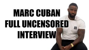 Marc Cuban Full Uncensored Interview