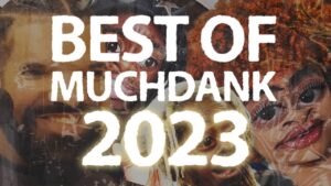MuchDank: Best Of 2023