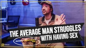 THE AVERAGE MAN STRUGGLES TO HAVE S3X || HCPOD