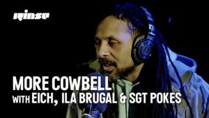 More Cowbell with Eich, Ila Brugal & Sgt Pokes | Rinse FM