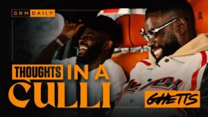 GHETTS: I took the last £300 to my name and bet on myself | Thoughts In A Culli