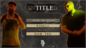 KINELL Vs DUB TEE | £1000 Entitled Tournament | Don’t Flop Rap Battle