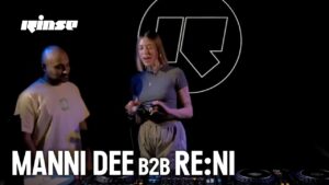 Manni Dee B2B re:ni | Rinse FM