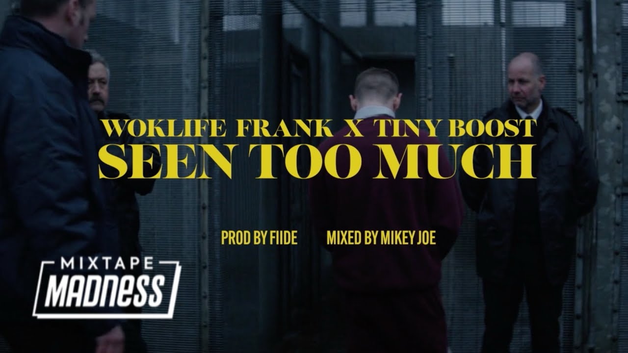 Woklife Frank x Tiny Boost – Seen Too Much (Music Video) | Mixtape Madness