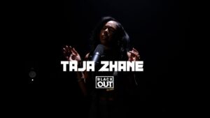 Taja Zhane – Blackout Session | BL@CKBOX